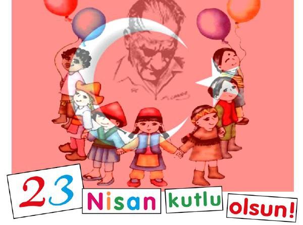 23 Nisan Ulusal Egemenlik  ve Çocuk Bayramı